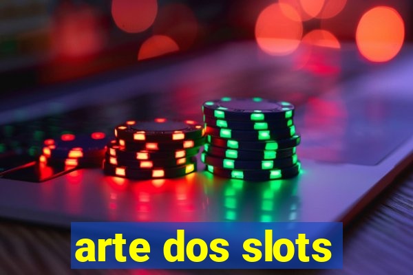 arte dos slots